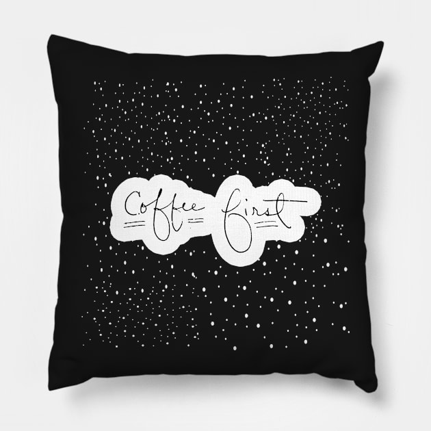 Coffee First Pillow by Girona