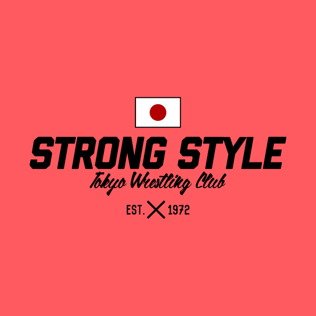 STRONG STYLE Tokyo Wrestling Club by bnfwlr