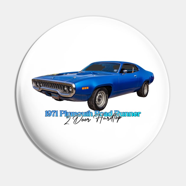 1971 Plymouth Road Runner 2 Door Hardtop Pin by Gestalt Imagery