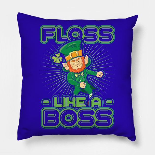 Floss like a Boss St Patricks Day Pillow by aneisha