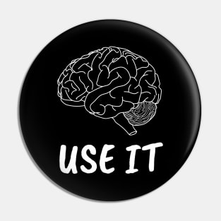 Use it brain thinking Pin