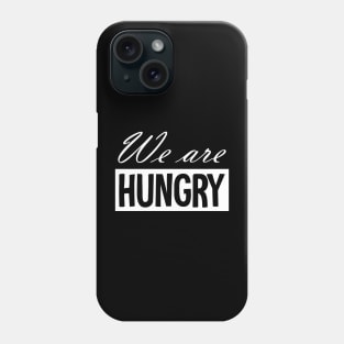 Pregnancy Announcement - We Are Hungry Phone Case