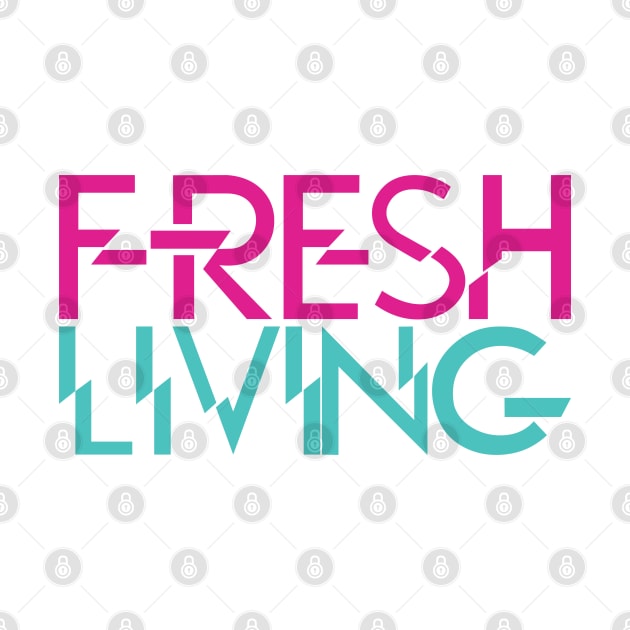 fresh living by God Given apparel
