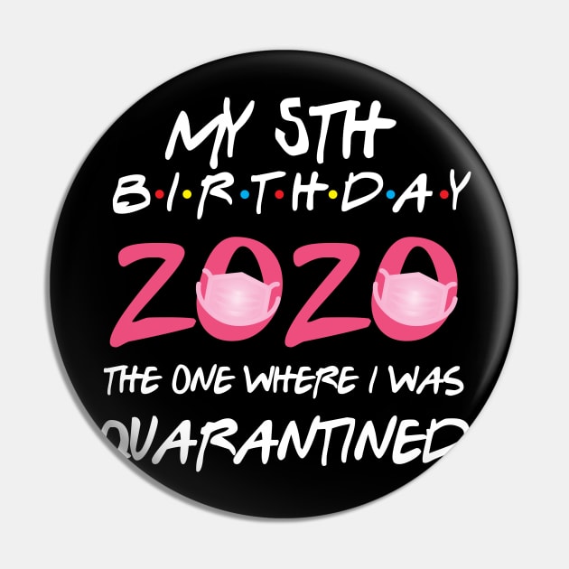 5th birthday 2020 the one where i was quarantined Pin by GillTee