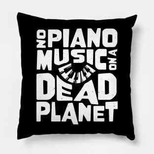 No Piano Music On A Dead Planet Pillow