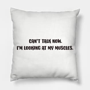 Can’t talk now Pillow