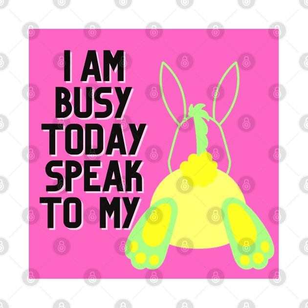 Cute Donkey Ass-I am busy speak to my -T-shirt  mug coffee mug apparel sticker hoodie by Not just a strawberry