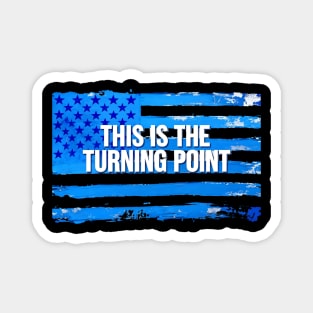 This-Is-The-Turning-Point Magnet