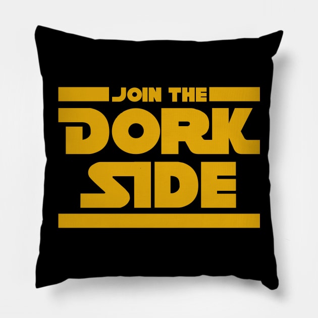 Join the Dork Side Pillow by DavesTees