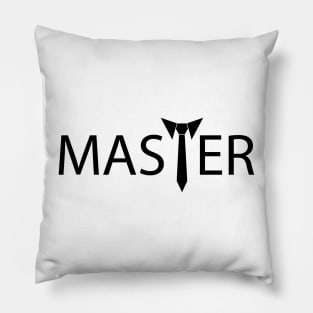 Master being a master typography design Pillow