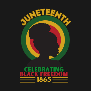 Juneteenth Celebrating Black Freedom 1865 African American T-Shirt