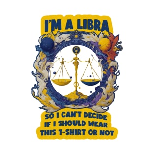 Design for Libra with Funny Quotation_2 T-Shirt