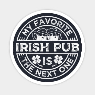 Saint Patrick My favorite Irish Pub is the Next One White Vintage Magnet