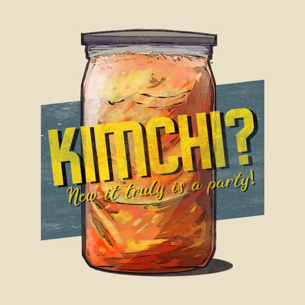 Kimchi Party by PeakDistapan