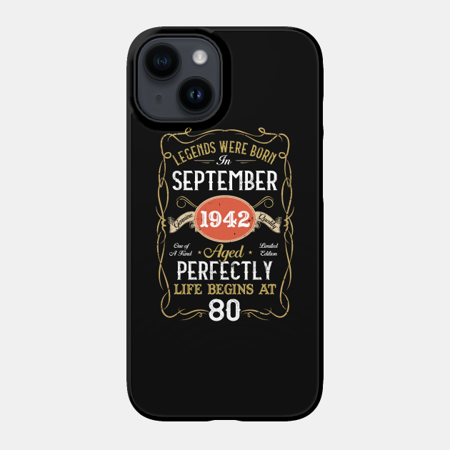 Legends Born In September 1942 80th Birthday 80 Years Old - Legends Born In September 1942 - Phone Case | TeePublic Legends Born In September 1942 80th Birthday 80 Years Old - Legends Born In September 1942 - Phone Case | TeePublic