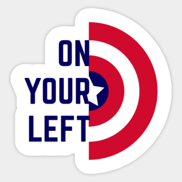 On Your Left Blue Shield Sticker Teepublic