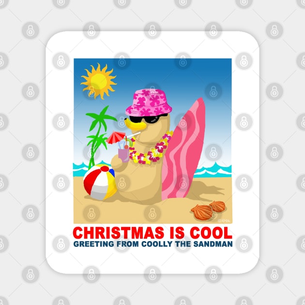 Christmas is cool, Greeting from coolly the Sandman Magnet by NewSignCreation