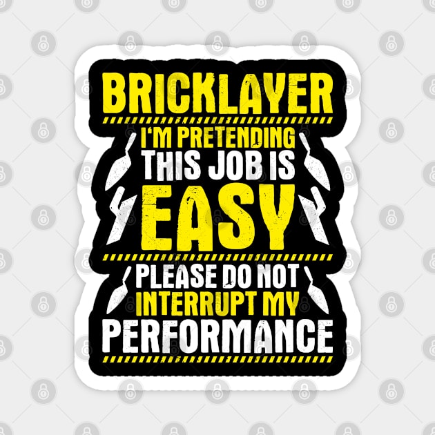 Bricklayer Mason Brickmason Blockmason Magnet by Krautshirts