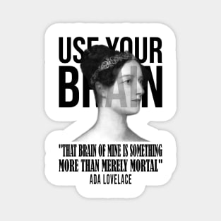 Use your Brain - Ada Lovelace Magnet