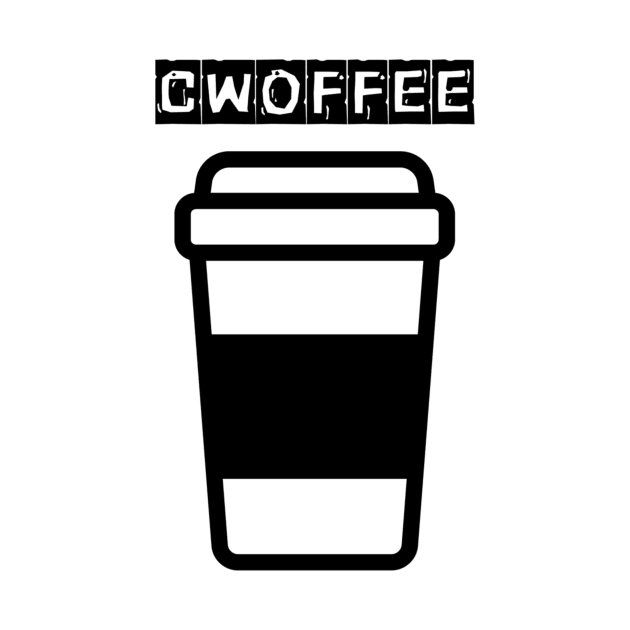 CWOFFEE by FacePlantProductions