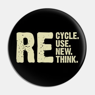 Recycle. Reuse. Renew, Rethink. v3 Pin