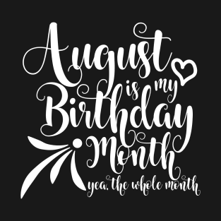 August Birthday (white version) T-Shirt