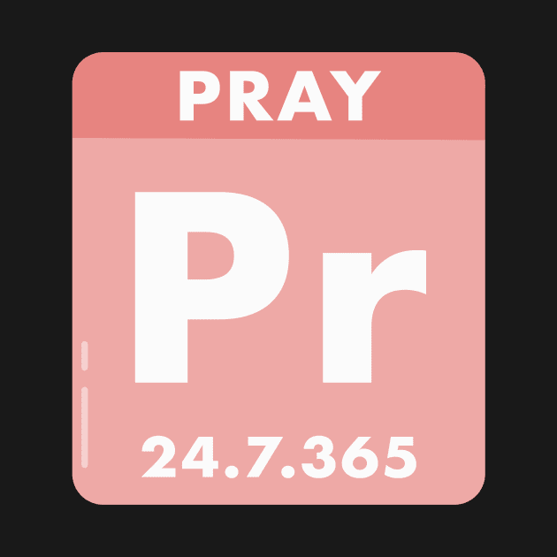 Pray 24/7/365 the hope element, white text pink background by Selah Shop