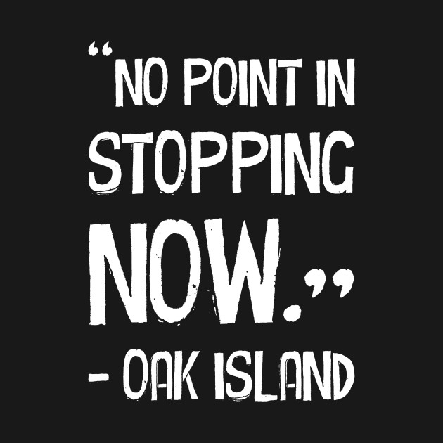 Disover The Oak Island Mystery - Oak Island Curse - T-Shirt