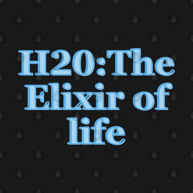 H2O: The Elixir of Life by BrewBureau