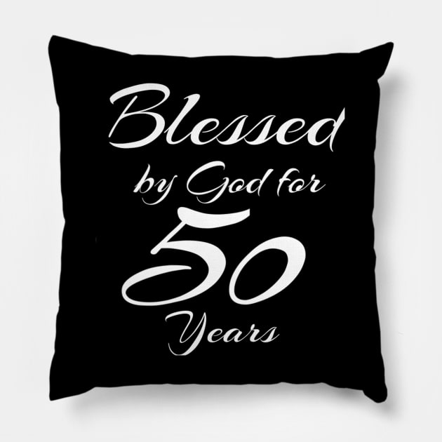 Blessed by God for 50 Years 50th Birthday Gift Pillow by cedricchungerxc