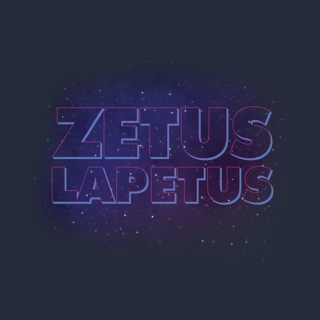 Zetus Lapetus! by Heyday Threads