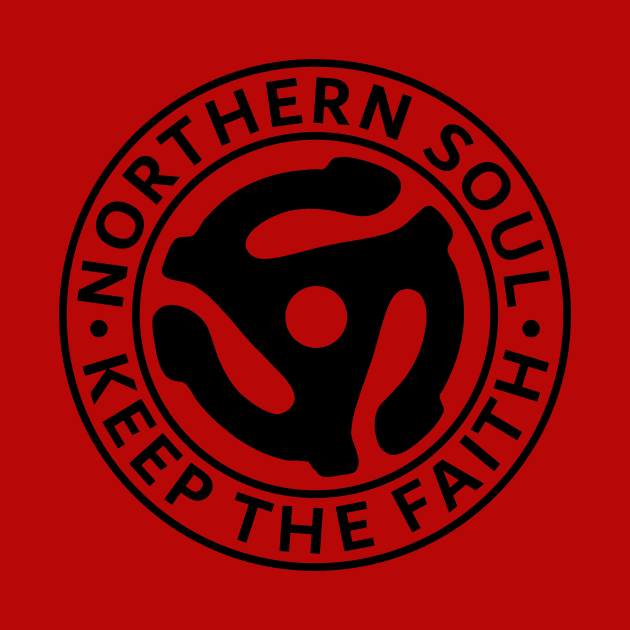 Northern Soul Keep the Faith / Black by Skatee