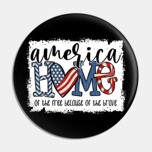 Home Of The Free Because Of The Brave 4 Th Of July Pin