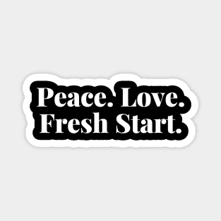 Peace. Love. Fresh Start. Happy New Year Magnet