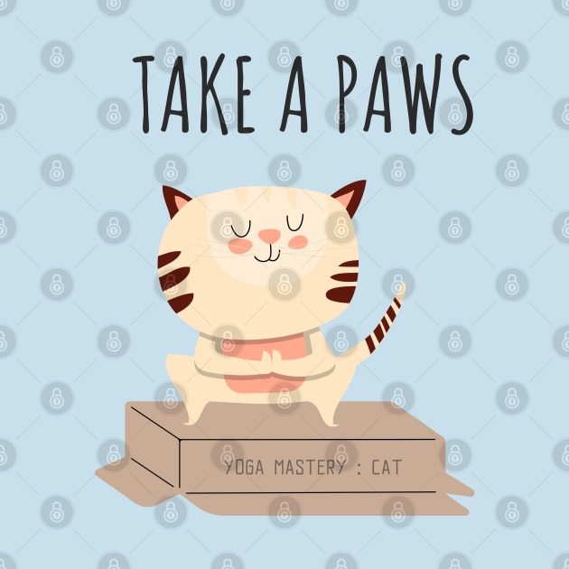 Take A Paws. Yoga Mastery : Cat by leBoosh-Designs