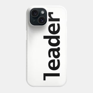 Typography Leader in Black Type Phone Case