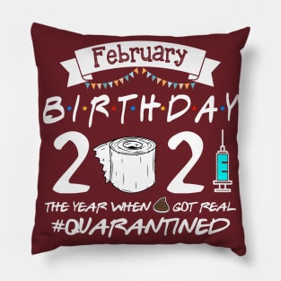 February Birthday 2021 Quarantined Birthday Gift Pillow