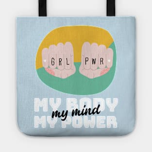 My Body My Power My Mind Tote