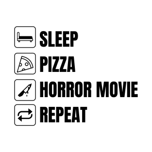 Eat Pizza and Watch Horror Movies Repeat Classic Text T-Shirt