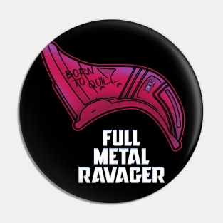 Full Metal Ravager Pin