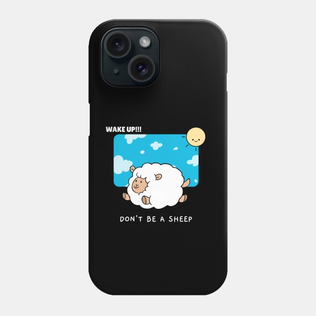 WAKE UP, Don't Be A Sheep t-shirt Phone Case by The MYSTIC ILLUMINARE