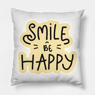 Smile and Be Happy Pillow