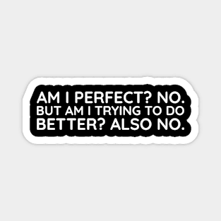 I'm I Prefect? No. Magnet