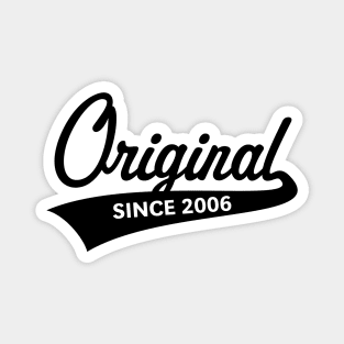 Original Since 2006 (Year Of Birth / Birthday / Black) Magnet