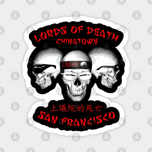Lords of Death Big Trouble in Little China Big Trouble In Little China Magnet TeePublic