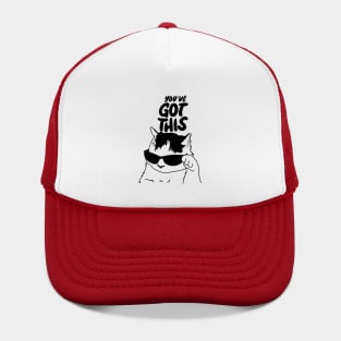 You’ve Got This - Motivational and inspirational Cool Cat Meme Hat