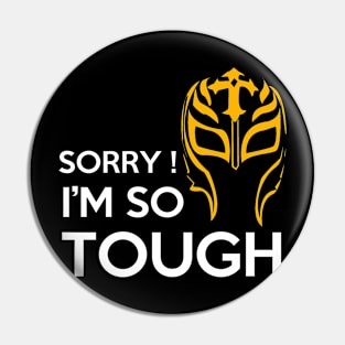 I'm so Tough Pin