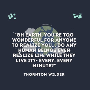 Thornton Wilder quote T-Shirt