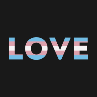 Transgender Pride Flag LOVE T-Shirt