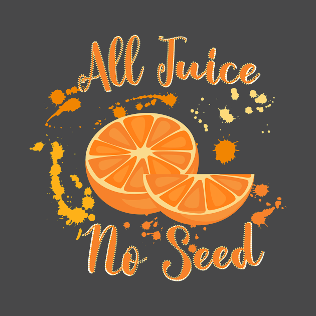 All Juice No Seeds Funny Mens Vasectomy Post Vasectom by Shop design